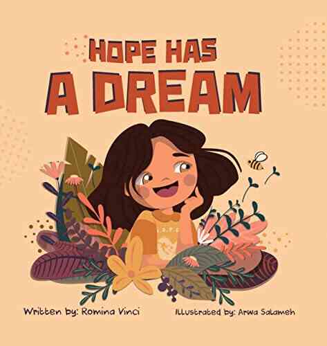 Hope Has A Dream: An Empowering Picture To Help Children Say No To Racism