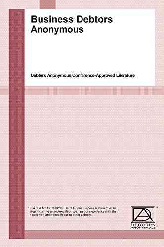 Business Debtors Anonymous: Debtors Anonymous Conference Approved Literature