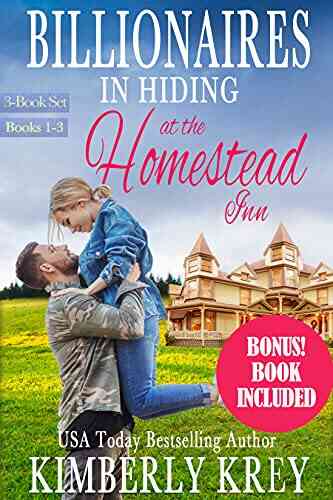 Billionaires In Hiding At The Homestead Inn: Family Romance 1 3 + Bonus (Billionaire Or Cowboy Collections By Kimberly Krey 5)