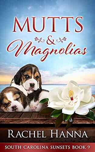 Mutts Magnolias (South Carolina Sunsets 9)