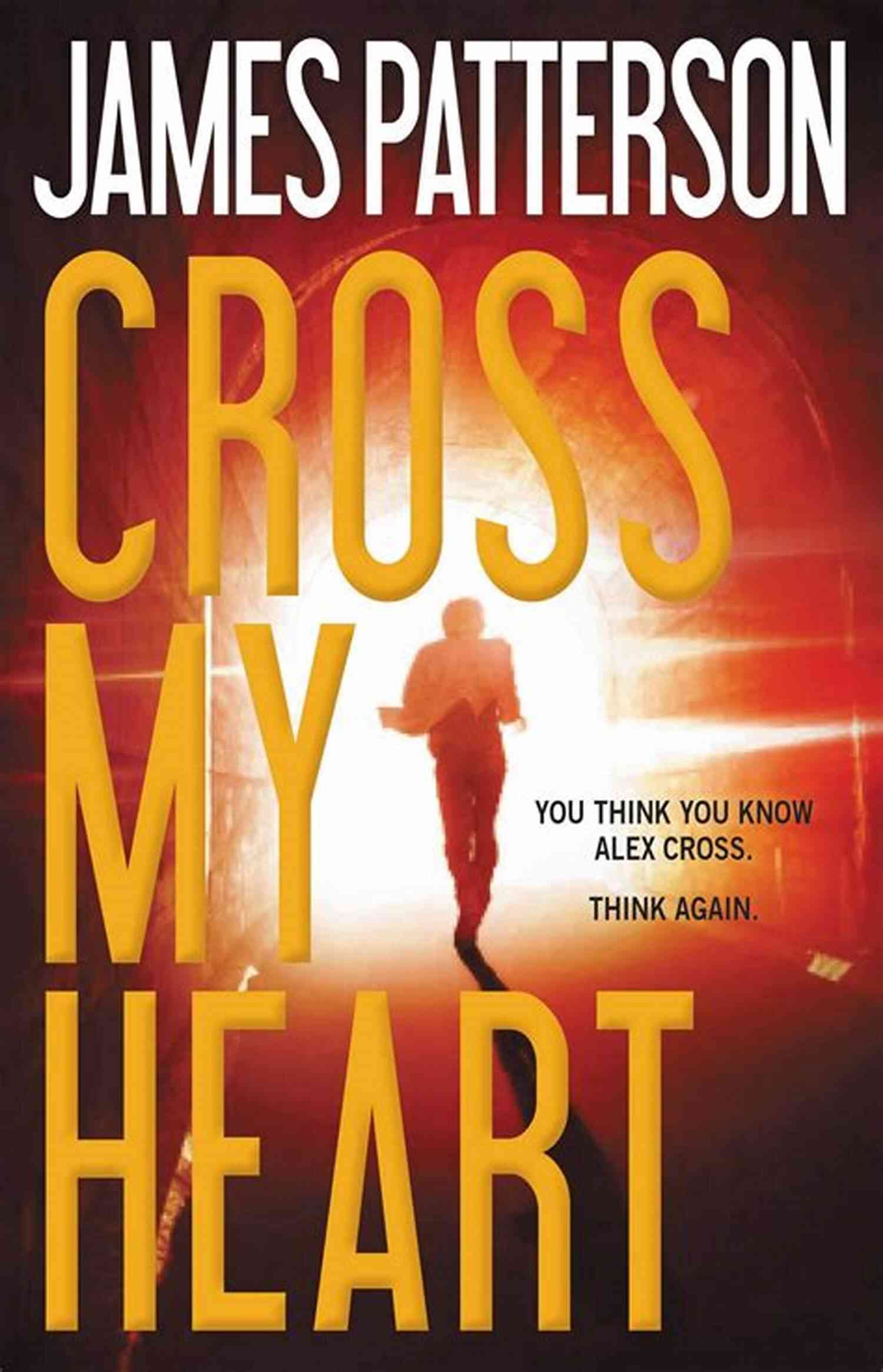 Alex Cross Reading Order: Cross My Heart Book Cover JAMES PATTERSON S ALEX CROSS READING ORDER WITH CHECKLIST: ALEX CROSS READING ORDER LIST WITH SPECIAL ADDED MATERIAL UPDATED IN 2017 (Ultimate Reading List 2)