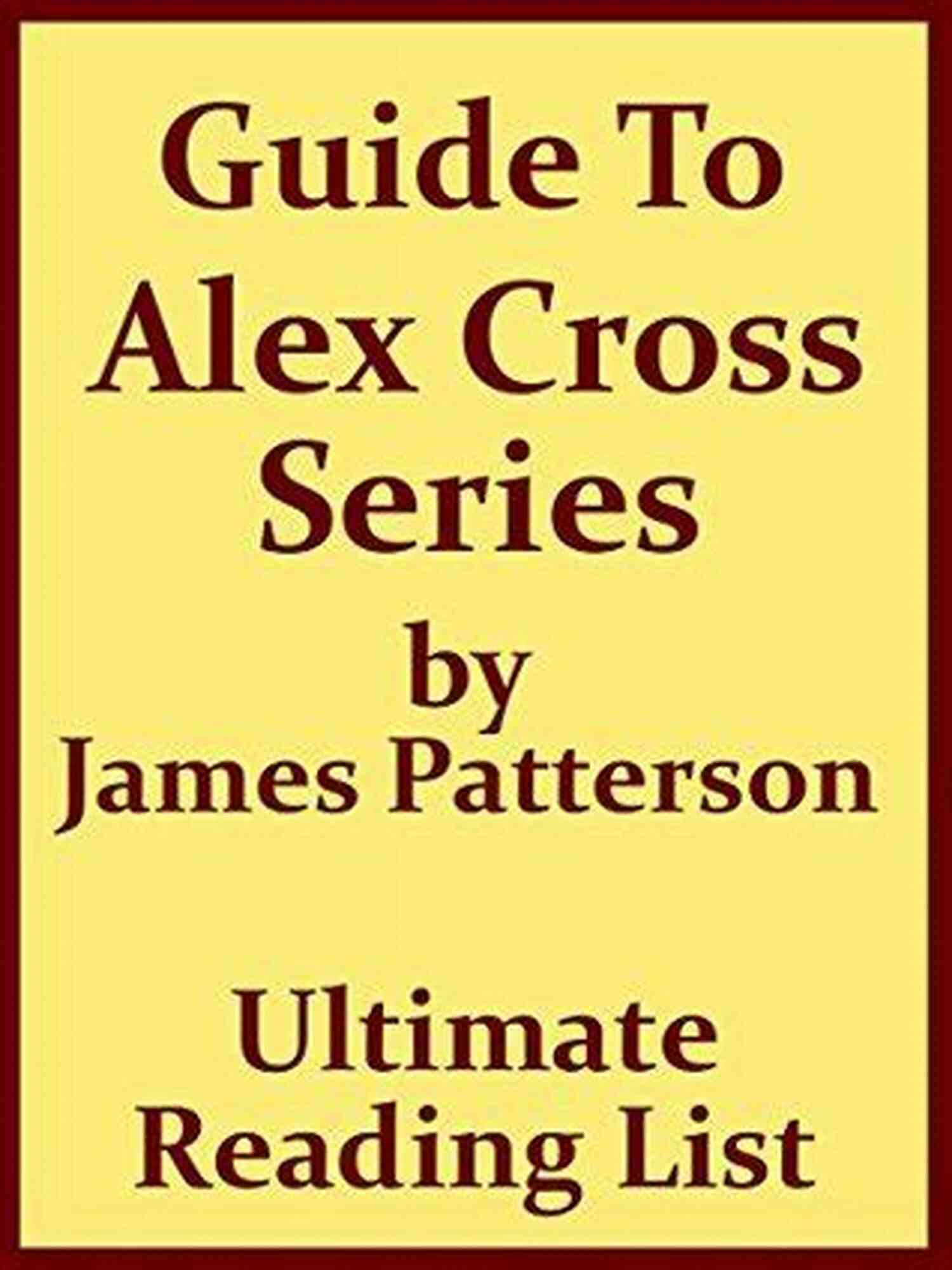 Alex Cross Reading Order: Kill Alex Cross Book Cover JAMES PATTERSON S ALEX CROSS READING ORDER WITH CHECKLIST: ALEX CROSS READING ORDER LIST WITH SPECIAL ADDED MATERIAL UPDATED IN 2017 (Ultimate Reading List 2)