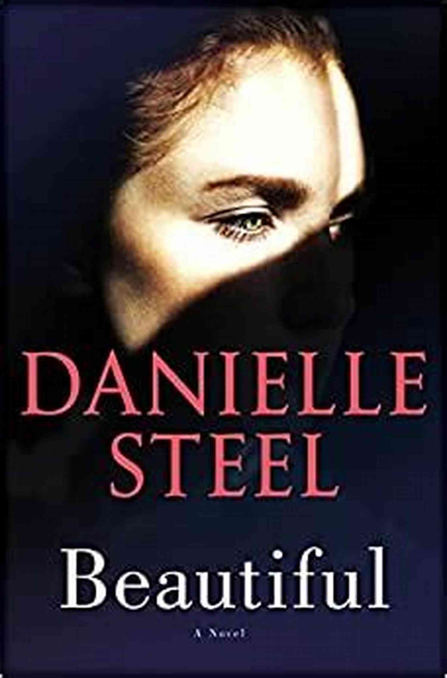 Beautiful Novel Danielle Steel Beautiful: A Novel Danielle Steel