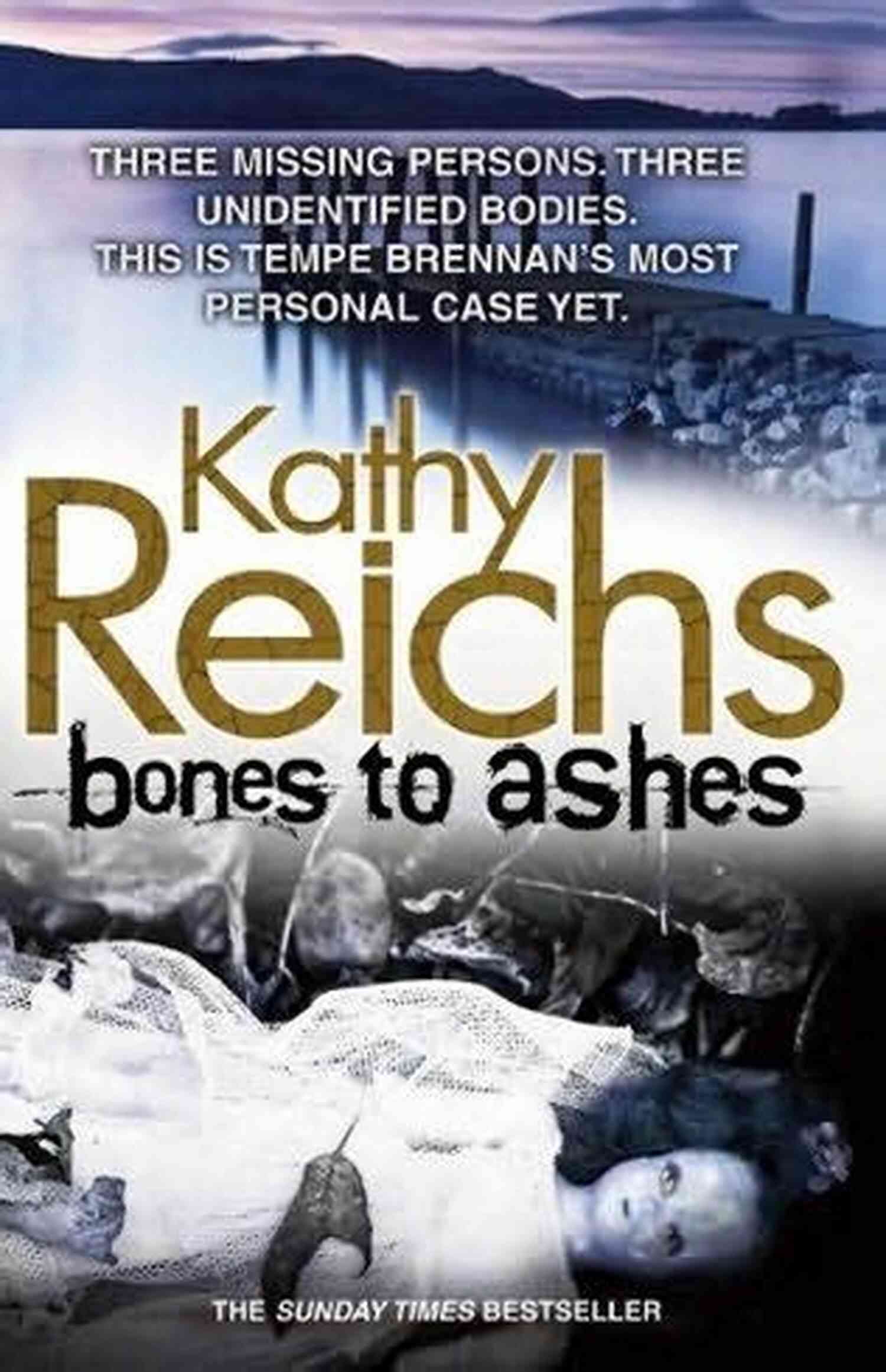 Bones To Ashes Book Cover KATHY REICHS CHECKLIST AND SUMMARIES ALL AND SERIES: READING LIST CHECKLIST AND STORY SUMMARIES FOR ALL KATHY REICHS FICTION (Ultimate Reading List 26)