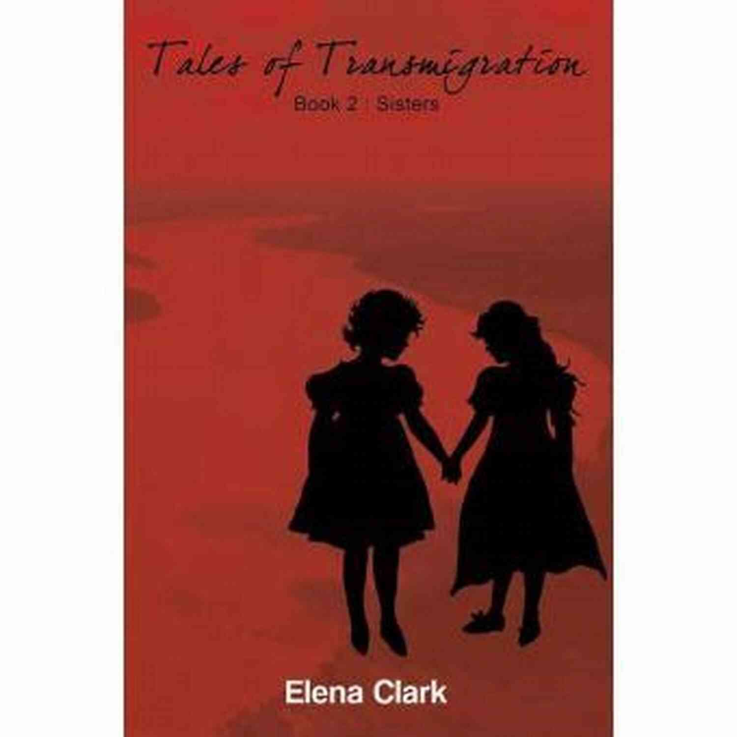 Cover Of Tales Of Transmigration Sisters: Two Sisters Gazing At A Boundless Universe Tales Of Transmigration Sisters Mario Vattani