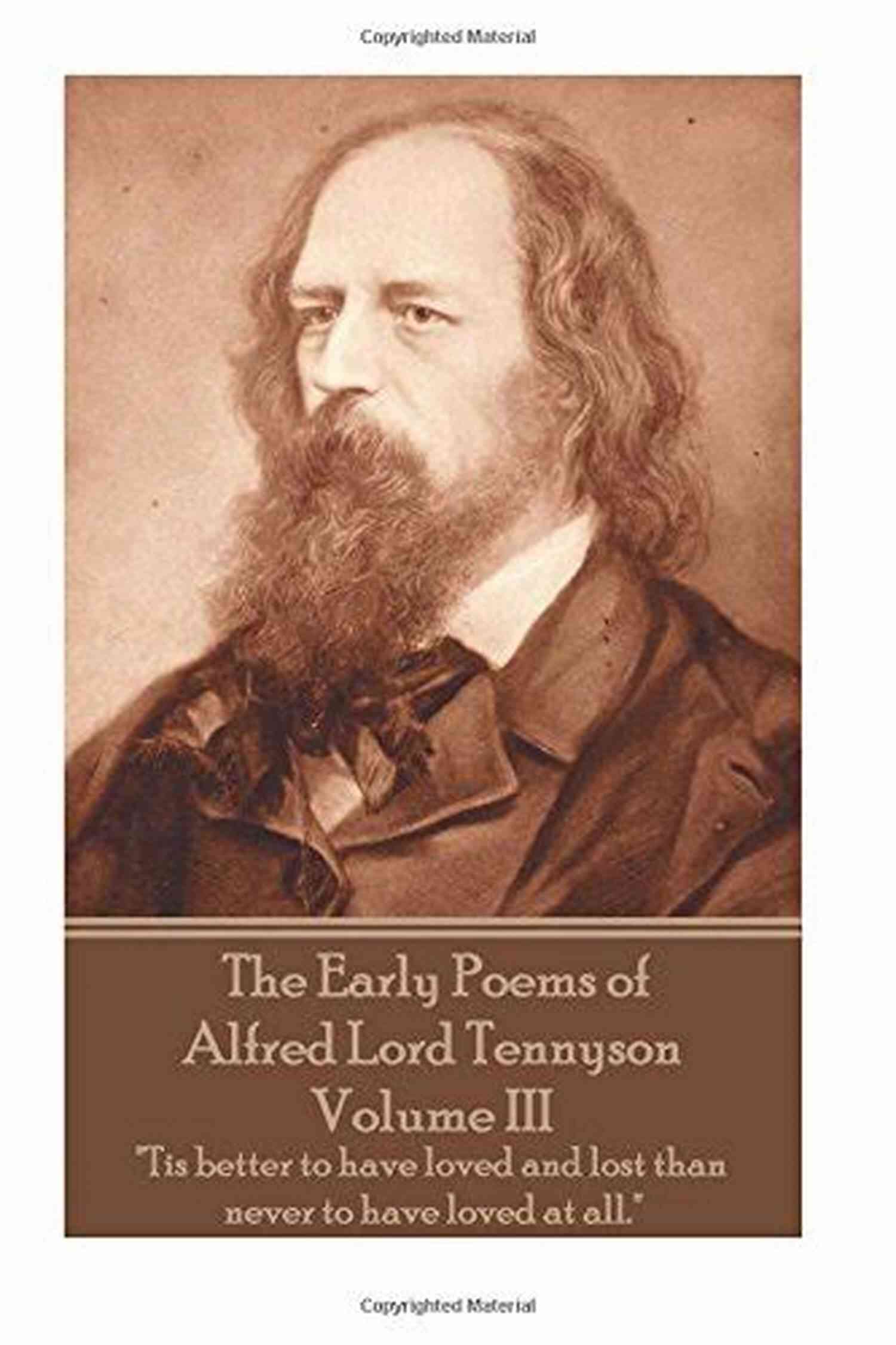 Early Poems Of Alfred Lord Tennyson Volume The Early Poems Of Alfred Lord Tennyson Volume I: More Things Are Wrought By Prayer Than This World Dreams Of