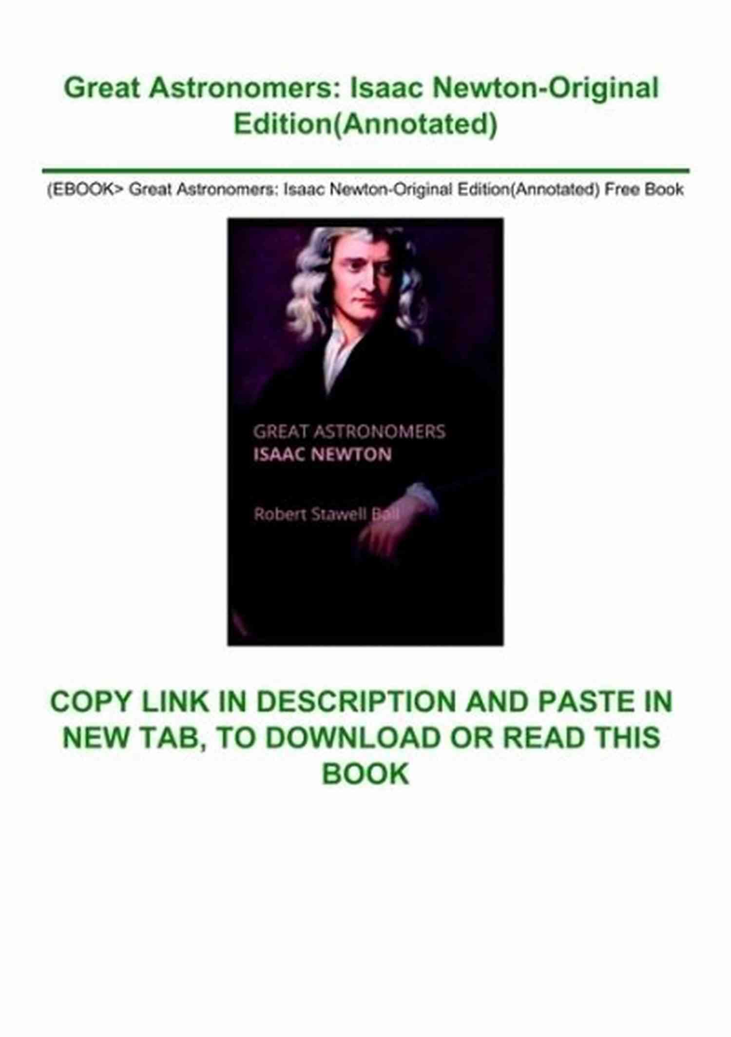 Great Astronomers: Isaac Newton Original Edition Annotated Great Astronomers: Isaac Newton Original Edition(Annotated)