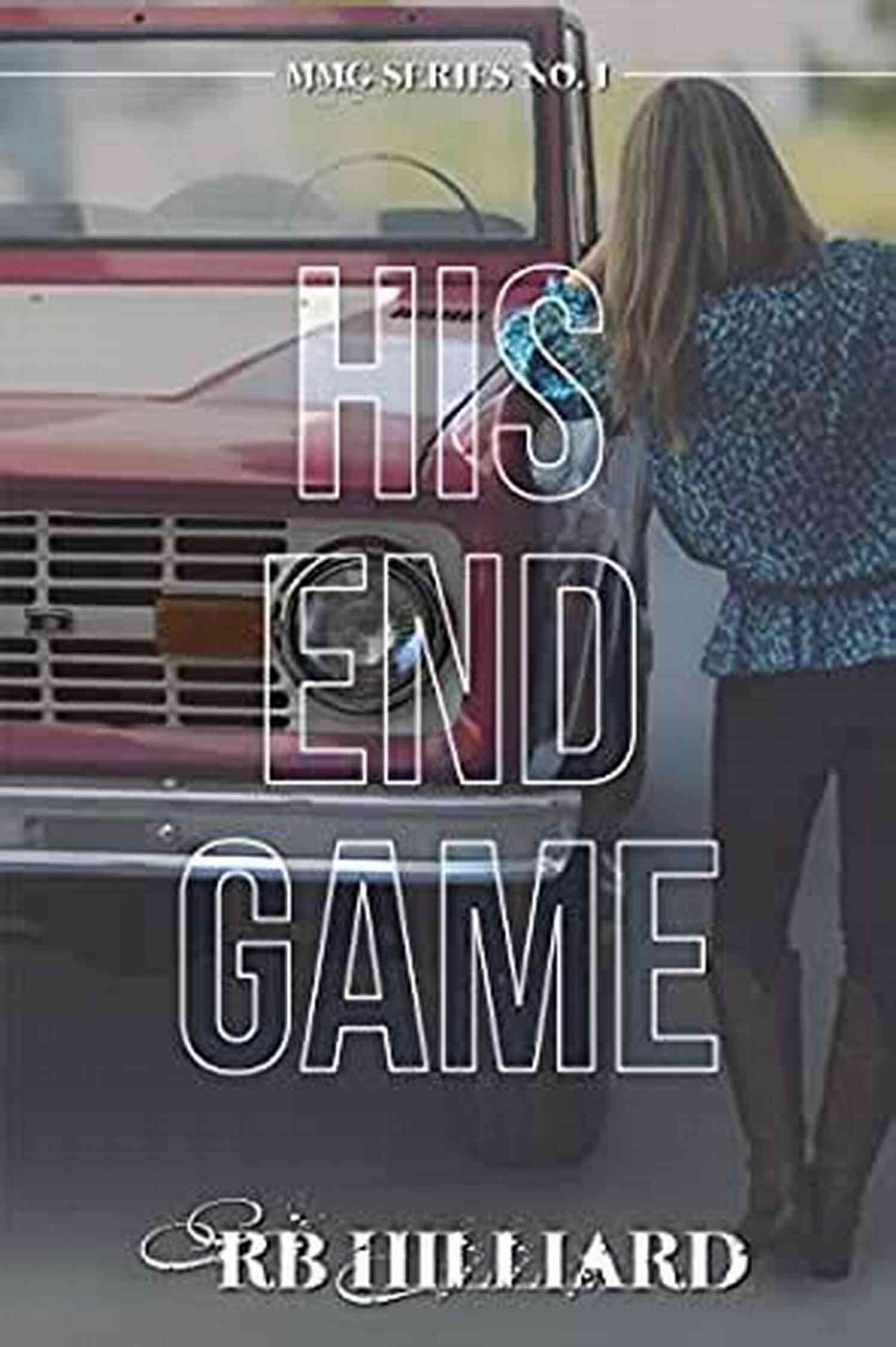 His End Game MMG Implementing Revolutionary Strategies To Dominate The Market His End Game (MMG 1)