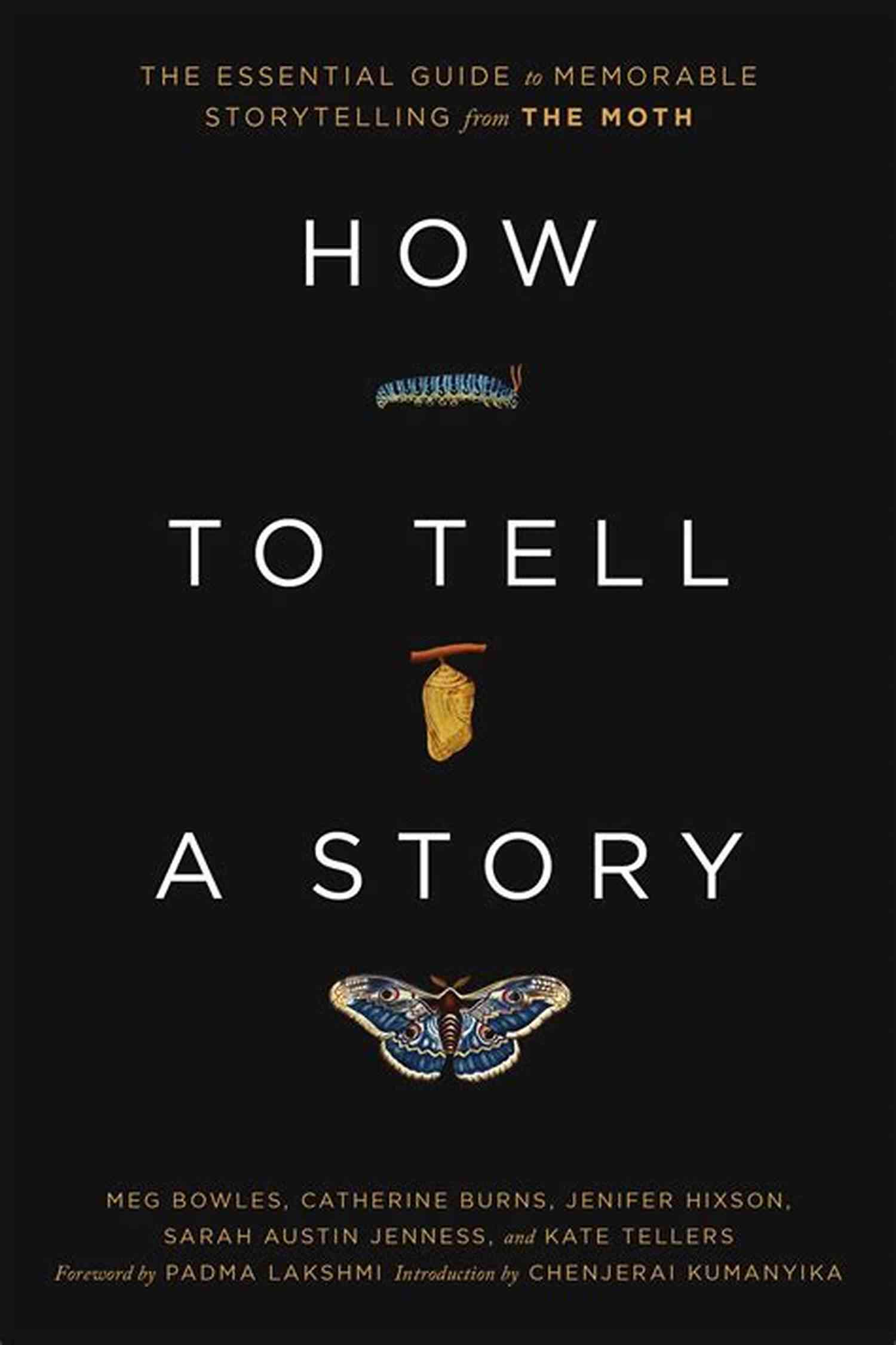 How To Tell A Great Story The Art Of Captivating Your Audience How To Tell A Great Story: A Guide For Writers Of Memoir And Narrative Nonfiction