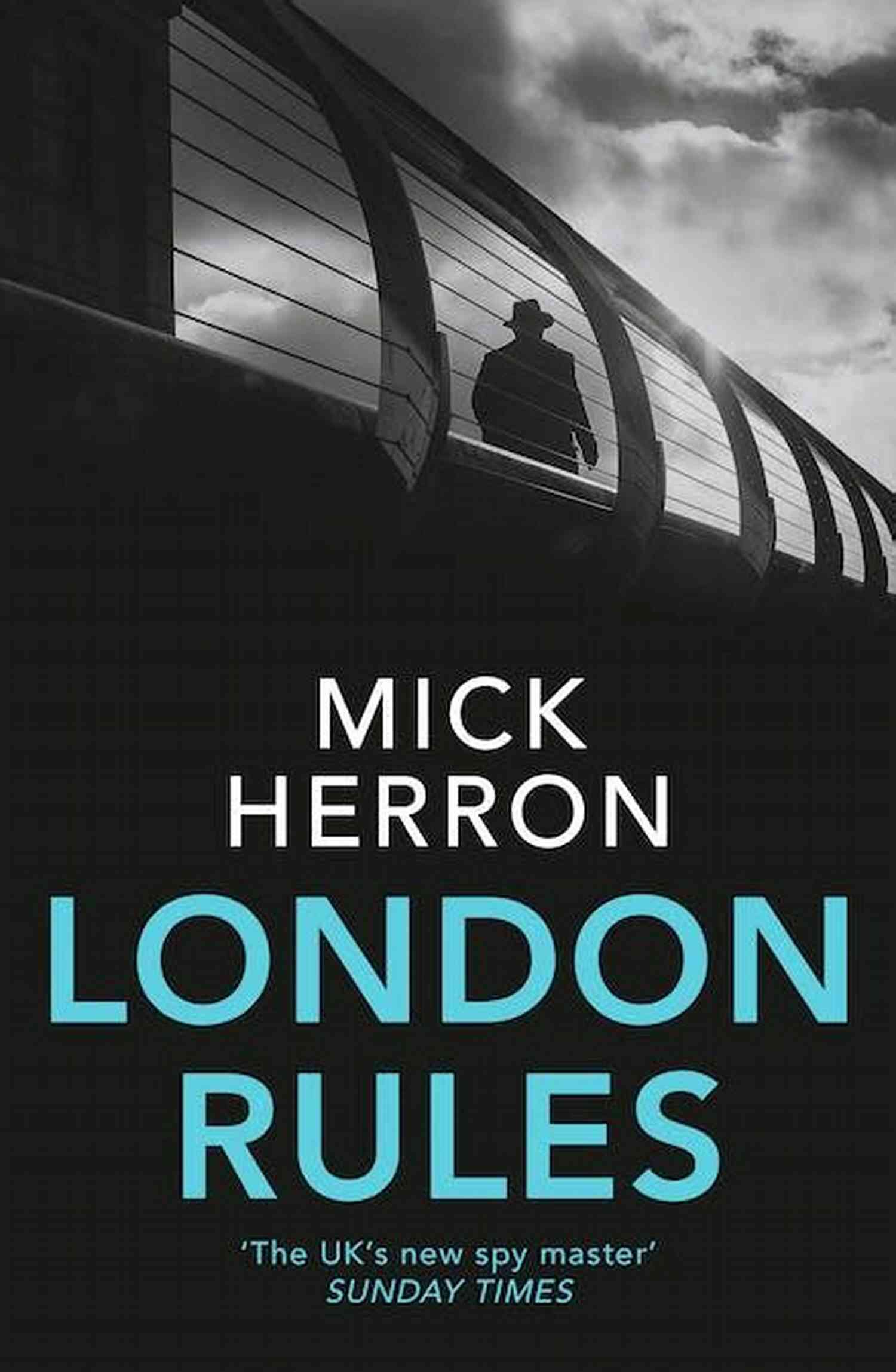 London Rules Slough House A Thrilling Spy Experience In The Heart Of London London Rules (Slough House 5)