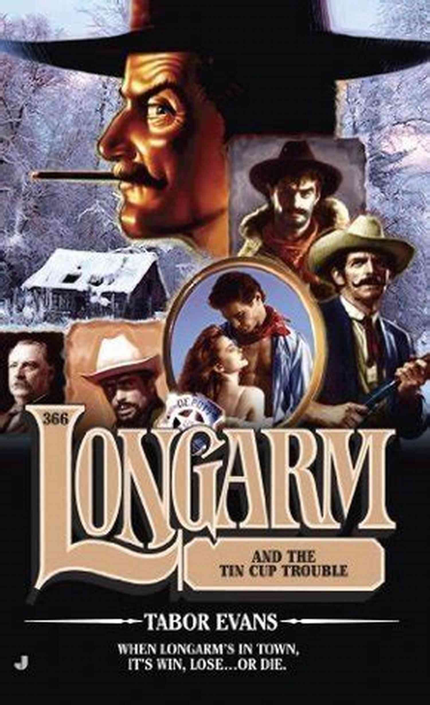 Longarm 366: Longarm And The Tin Cup Trouble