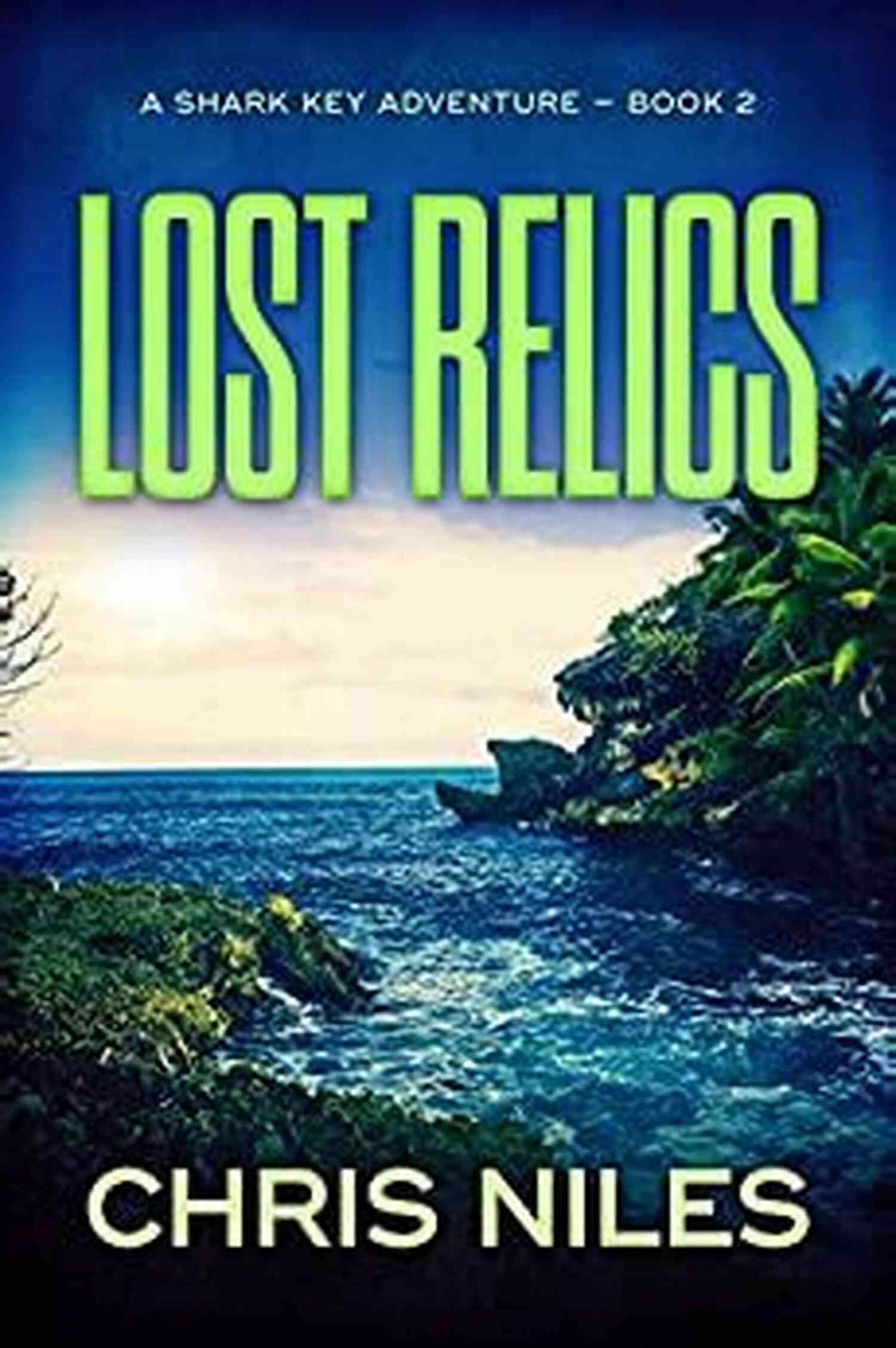 Lost Relics Shark Key Adventures Lost Relics (Shark Key Adventures 2)