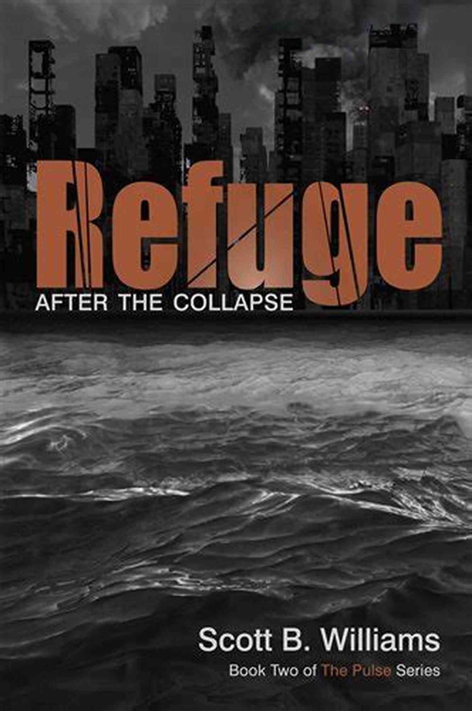Refuge After The Collapse Two Of The Pulse Refuge After The Collapse: Two Of The Pulse