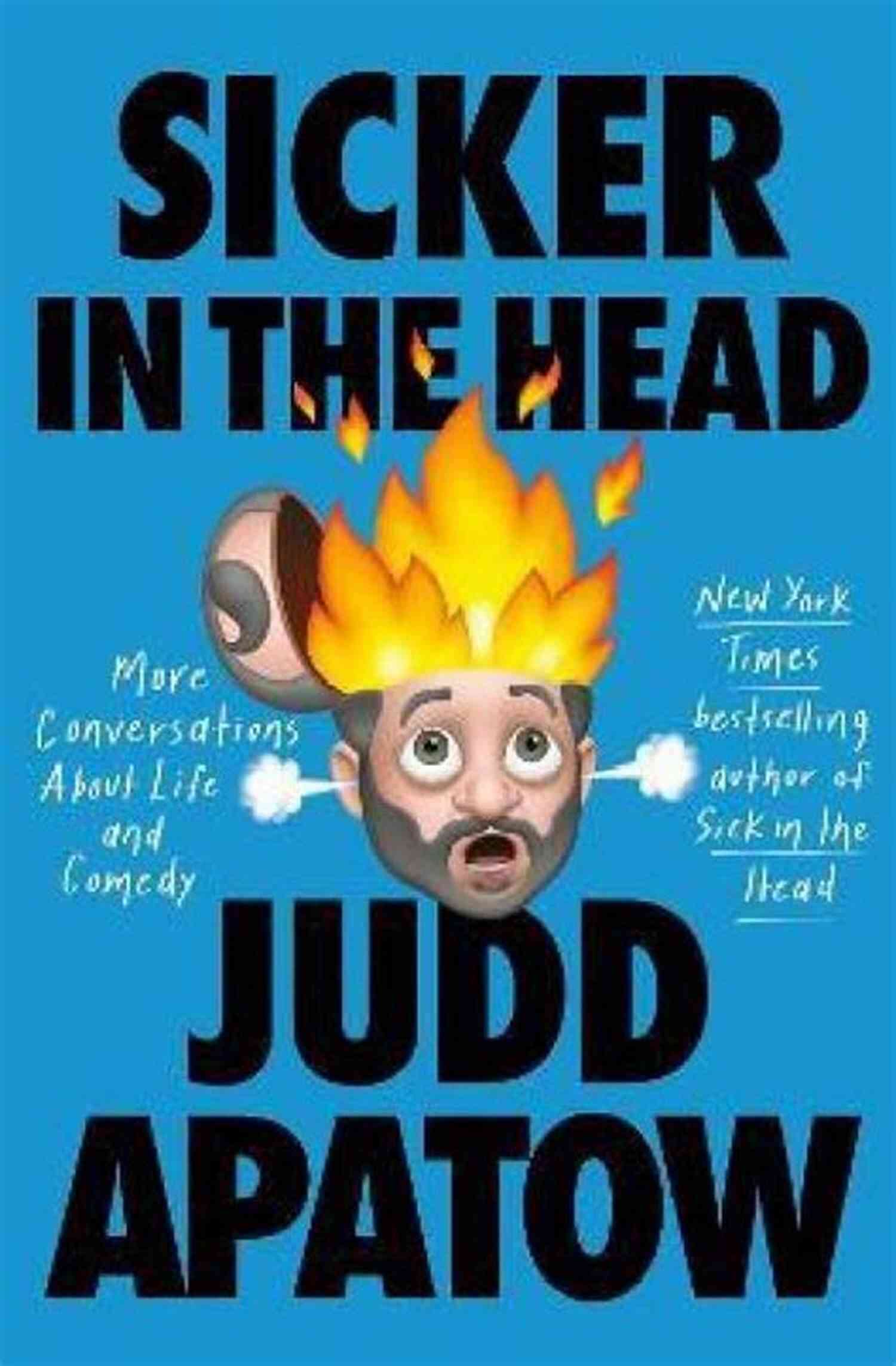Sicker In The Head Exploring The Inner Turmoil Of Mental Disorders Sicker In The Head: More Conversations About Life And Comedy