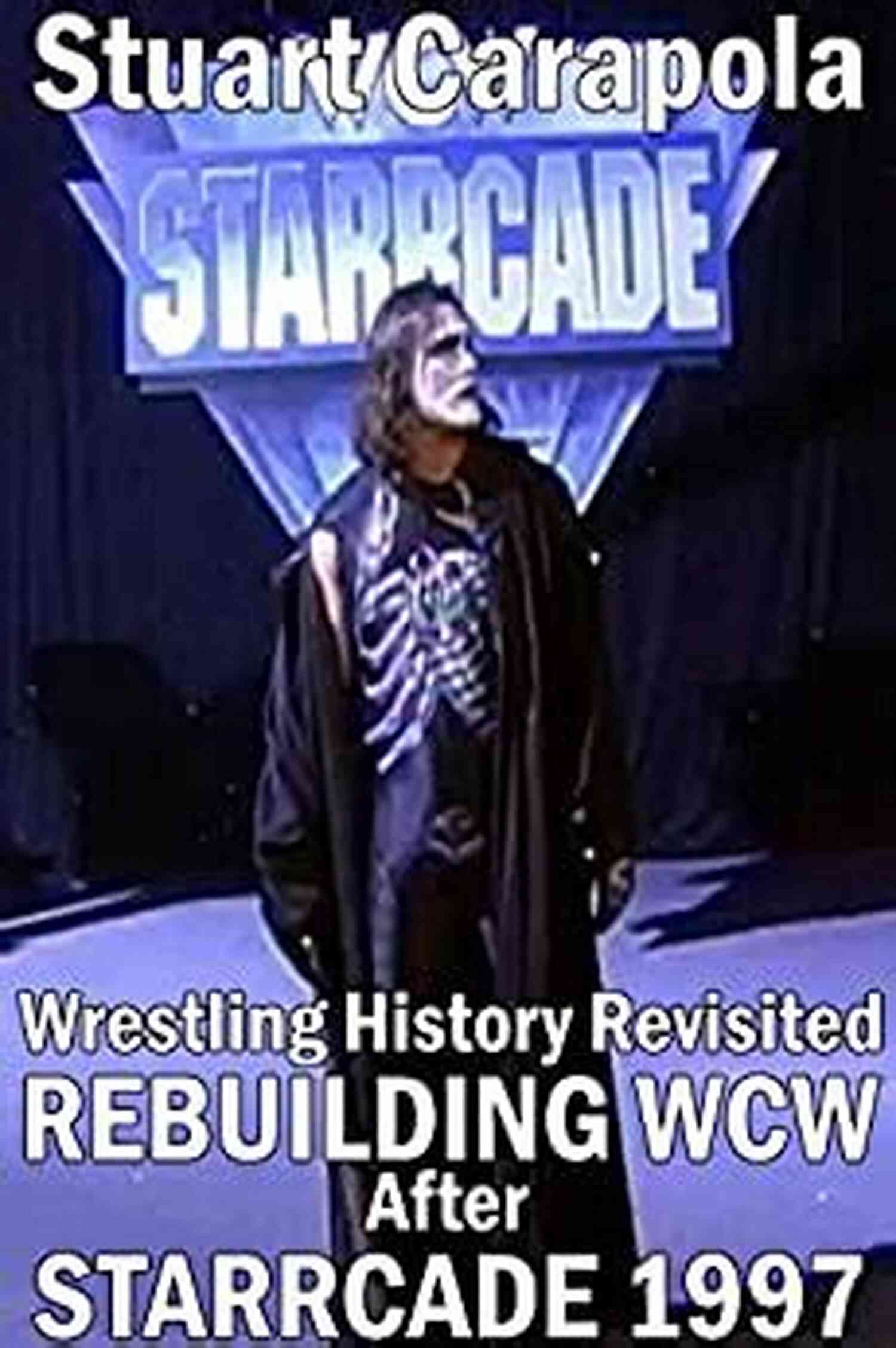 Stuart Carapola A Wrestling Historian's Journey Abtainable Stuart Carapola