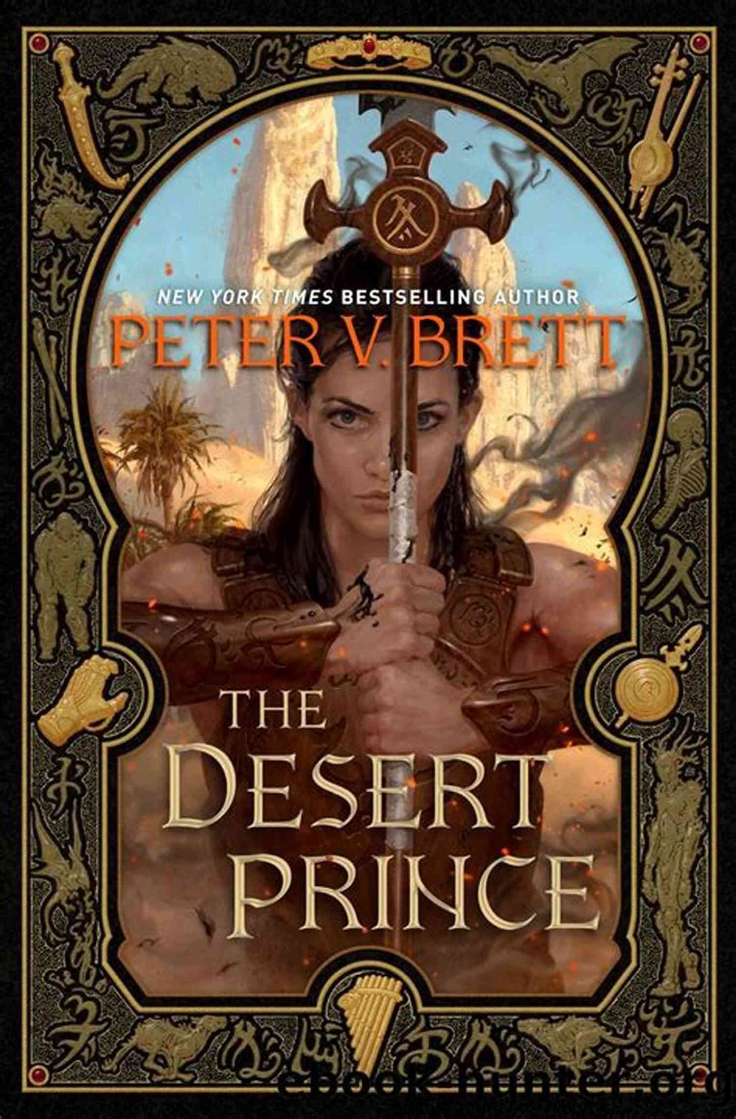 The Desert Prince Peter Brett Unveiling The Secrets Of A Renowned Fantasy Author The Desert Prince Peter V Brett