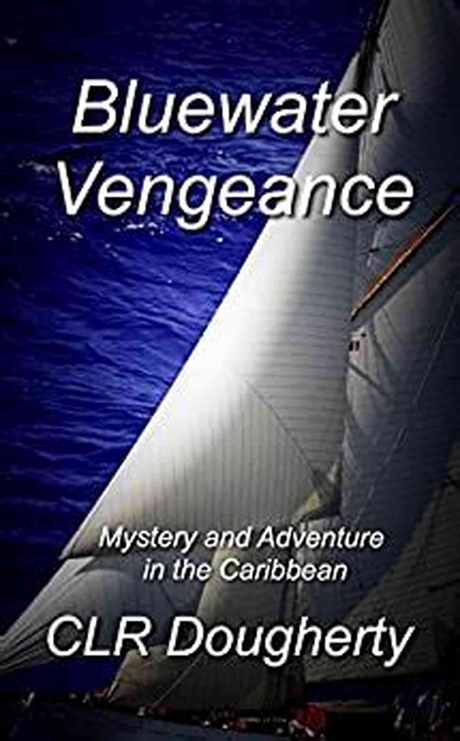 The Tenth Novel In The Caribbean Mystery And Adventure Bluewater Thrillers Bluewater Jailbird: The Tenth Novel In The Caribbean Mystery And Adventure (Bluewater Thrillers 10)
