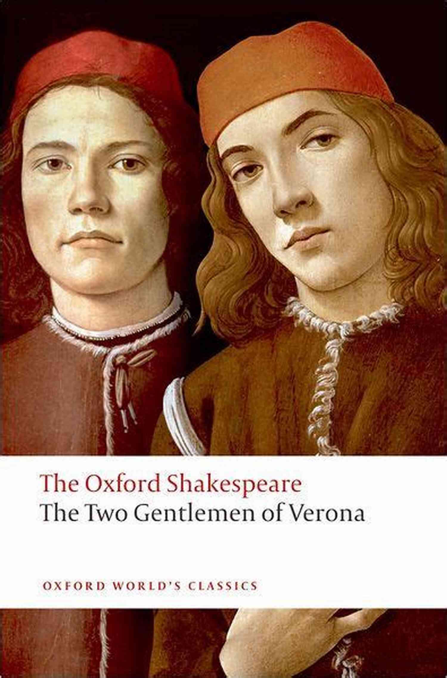 The Two Gentlemen Of Verona Oxford World Classics The Two Gentlemen Of Verona (Oxford World S Classics)