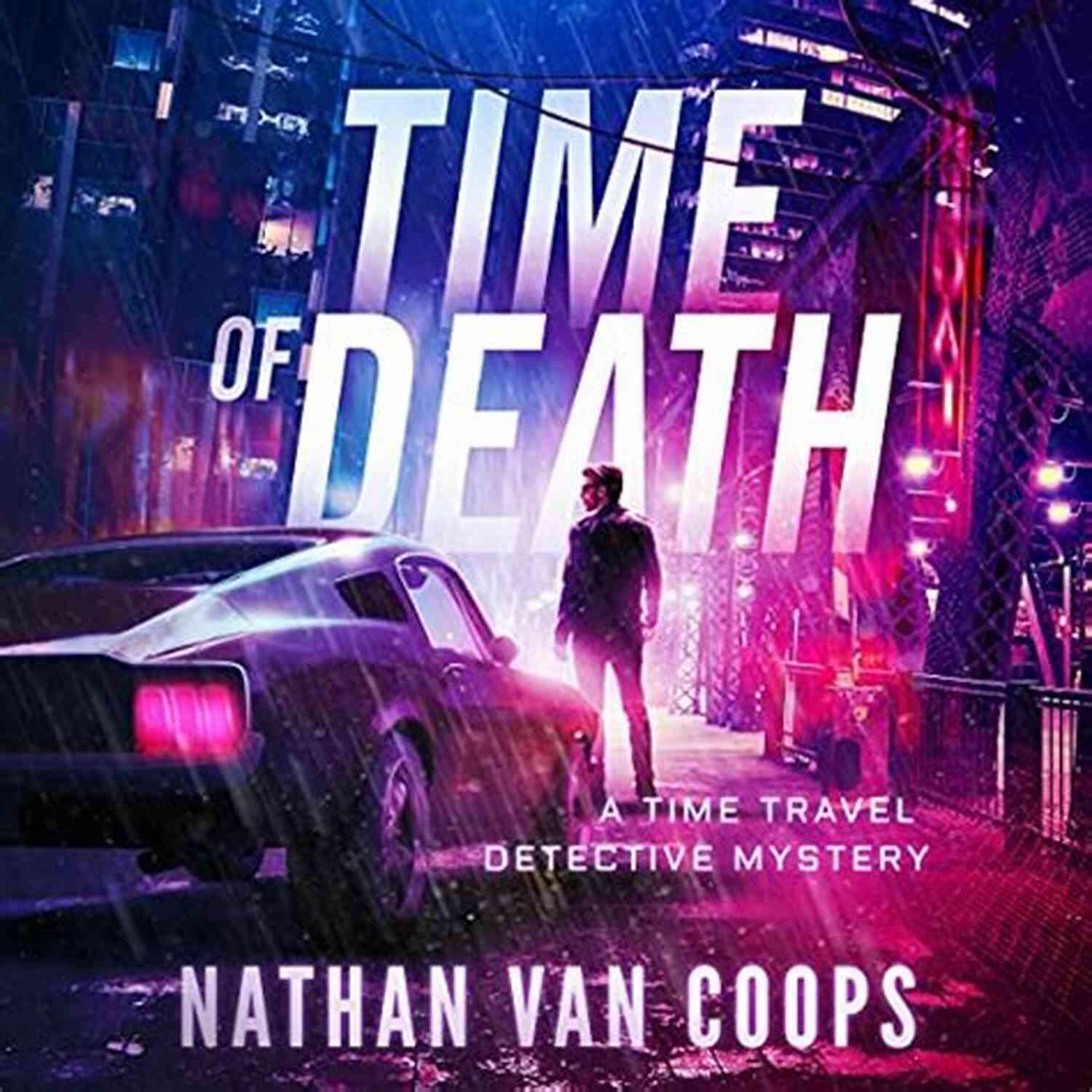 Time Travel Detective Mystery Paradox Time Of Death: A Time Travel Detective Mystery (Paradox P I 1)