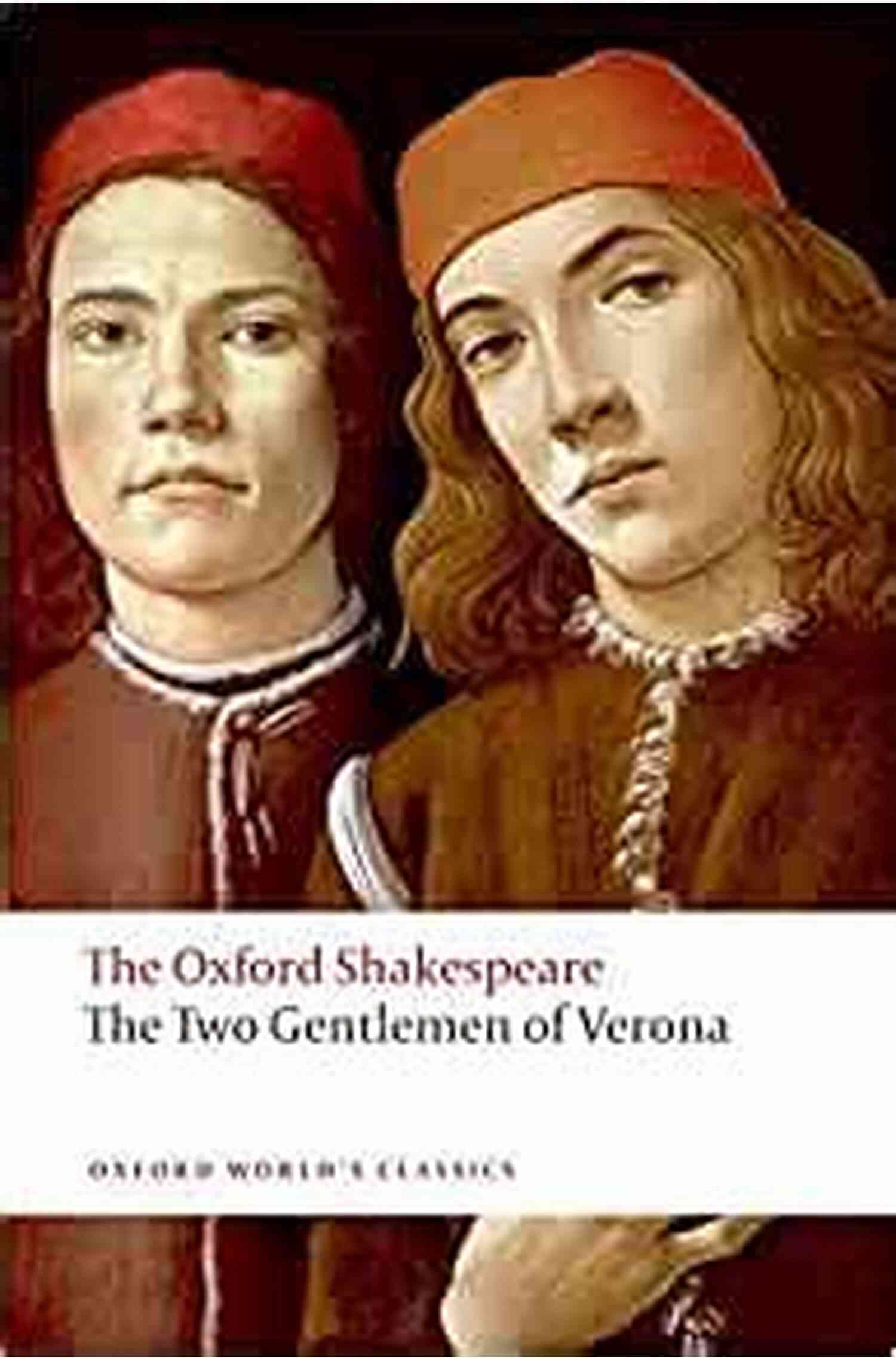 Two Gentlemen Of Verona Oxford World Classics The Two Gentlemen Of Verona (Oxford World S Classics)